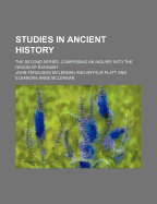 Studies in Ancient History: The Second Series; Comprising an Inquiry Into the Origin of Exogamy, Volume 2