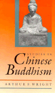 Studies in Chinese Buddhism - Wright, Arthur F, and Somers, Robert M, Professor (Editor)