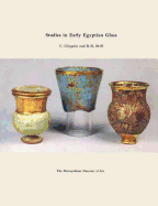 Studies in Early Egyptian Glass - Lilyquist, Christine, and Brill, R H, and Wypyski, M T