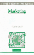Studies in Economics and Business: Marketing - Gray, Tony