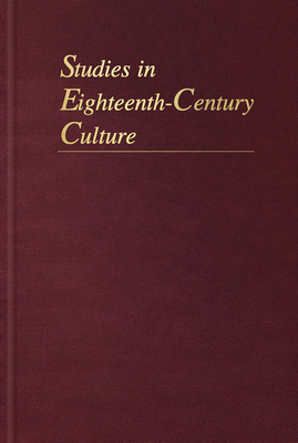 Studies in Eighteenth-Century Culture: The Geography of Enlightenment Volume 30 - Erwin, Timothy, Professor (Editor), and Mostefai, Ourida, Professor (Editor)