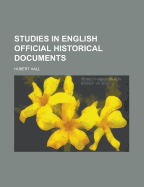 Studies in English Official Historical Documents