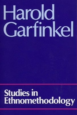 Studies in Ethnomethodology - Garfinkel, Harold