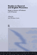 Studies in General and English Phonetics: Essays in Honour of Professor J.D. O'Connor