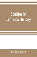 Studies in Jamaica history