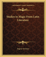 Studies in Magic From Latin Literature