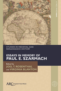 Studies in Medieval and Renaissance History, Series 3, Volume 17: Essays in Memory of Paul E. Szarmach