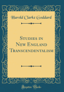 Studies in New England Transcendentalism (Classic Reprint)