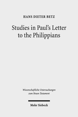 Studies in Paul's Letter to the Philippians - Betz, Hans Dieter