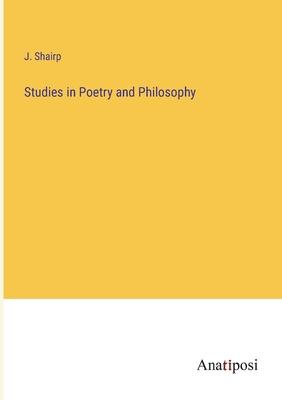 Studies in Poetry and Philosophy - Shairp, J