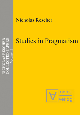 Studies in Pragmatism - Rescher, Nicholas
