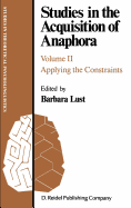 Studies in the Acquisition of Anaphora: Applying the Constraints