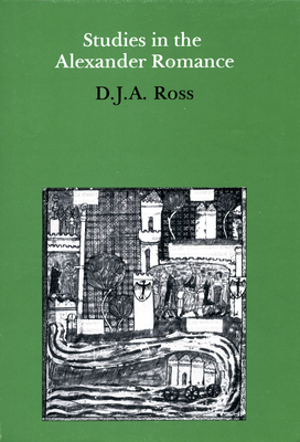 Studies in the Alexander Romance - Ross, D J a