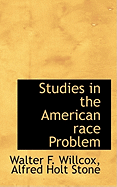 Studies in the American Race Problem