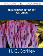 Studies in the Art of Rat-Catching - The Original Classic Edition