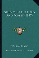 Studies In The Field And Forest (1857)