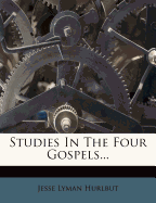 Studies in the Four Gospels