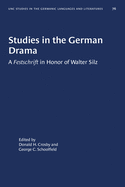 Studies in the German Drama: Festschrift in Honour of Walter Silz