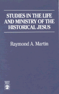 Studies in the Life and Ministry of the Historical Jesus