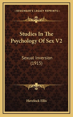 Studies in the Psychology of Sex V2: Sexual Inversion (1915) - Havelock Ellis