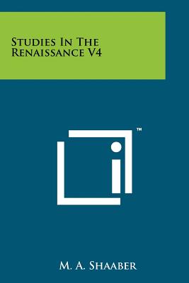 Studies in the Renaissance V4 - Shaaber, M a (Editor)