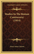 Studies in the Roman Controversy (1914)