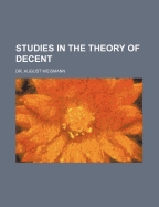 Studies in the Theory of Decent