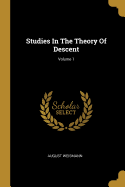 Studies In The Theory Of Descent; Volume 1