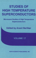 Studies of High Temperature Superconductorsmicrowave Studies in High Temperature Superconductors V. 17