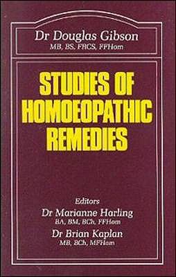 Studies of Homoeopathic Remedies - Gibson, Douglas M., and Harling, M. (Volume editor), and Kaplan, B. (Volume editor)