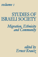 Studies of Israeli Society: Migration, Ethnicity and Community