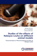 Studies of the Effects of Nabayas Louha on Different Animal Models