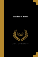 Studies of Trees