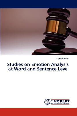 Studies on Emotion Analysis at Word and Sentence Level - Das, Dipankar