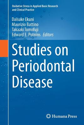 Studies on Periodontal Disease - Ekuni, Daisuke (Editor), and Battino, Maurizio (Editor), and Tomofuji, Takaaki (Editor)