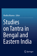Studies on Tantra in Bengal and Eastern India