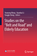Studies on the "Belt and Road" and Elderly Education