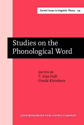 Studies on the Phonological Word - Hall, Tracy Alan (Editor), and Kleinhenz, Ursula (Editor)