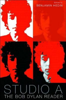 Studio A: The Bob Dylan Reader - Hedin, Benjamin (Editor)