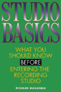Studio Basics: What You Should Know Before Going Into the Recording Studio