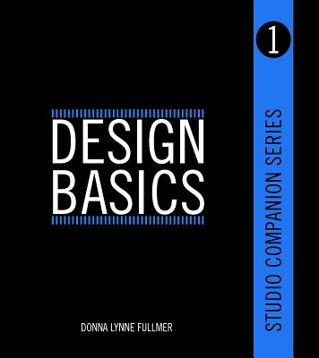 Studio Companion Series Design Basics - Fullmer, Donna