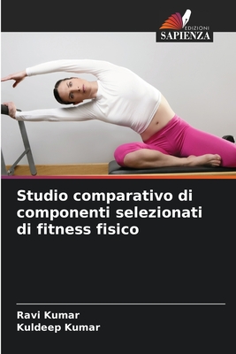 Studio comparativo di componenti selezionati di fitness fisico - Kumar, Ravi, and Kumar, Kuldeep