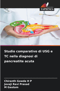 Studio comparativo di USG e TC nella diagnosi di pancreatite acuta