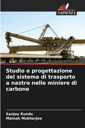 Studio e progettazione del sistema di trasporto a nastro nelle miniere di carbone