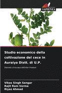 Studio economico della coltivazione del cece in Auraiya Distt. di U.P.