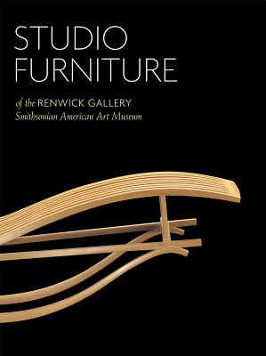 Studio Furniture of the Renwick Gallery: Smithsonian American Art Museum - Fitzgerald, Oscar P