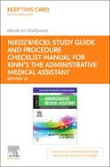 Study Guide and Procedure Checklist Manual for Kinn's the Administrative Medical Assistant: An Applied Learning Approach