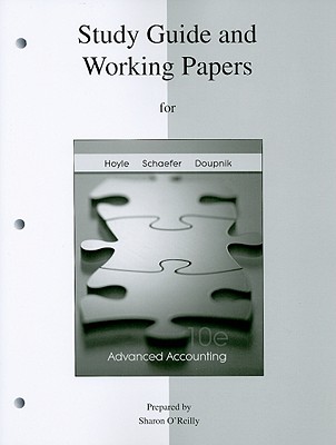 Study Guide and Working Papers to Accompany Advanced Accounting - O'Reilly, Sharon (Performed by), and Hoyle, Joe B, and Schaefer, Thomas F