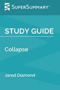 Study Guide: Collapse by Jared Diamond (SuperSummary)