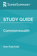Study Guide: Commonwealth by Ann Patchett (SuperSummary)